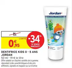 Intermarché Hyper JORDAN Dentifrice kids o-5 ans offre