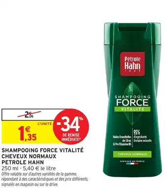 Intermarché Hyper HAHN Shampooing force vitalité cheveux normaux petrole offre