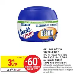 Intermarché Hyper VIVELLE DOP Gel pot béton offre