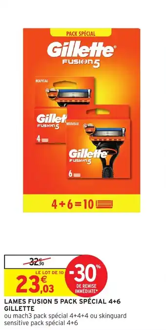 Intermarché Hyper GILLETTE Lames fusion 5 pack spécial 4+6 offre