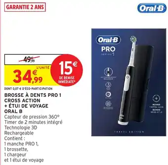 Intermarché Hyper ORAL B Brosse à dents pro 1 cross action + étui de voyage offre