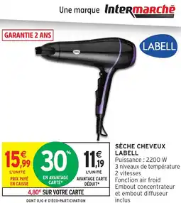 Intermarché Hyper LABELL Sèche cheveux offre