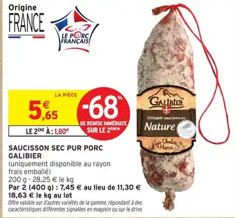 Intermarché Hyper GALIBIER Saucisson sec pur porc offre