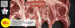 Intermarché Hyper Agneau: côtelettes (premières, filets ou découvertes) ou côtelettes a griller jean roze offre