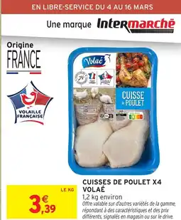 Intermarché Hyper VOLAÉ Cuisses de poulet x4 offre