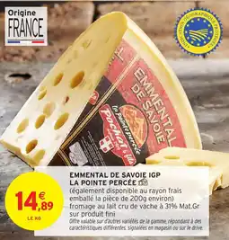 Intermarché Hyper Emmental de savoie igp la pointe percée offre