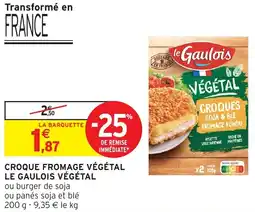 Intermarché Hyper LE GAULOIS Croque fromage végétal végétal offre