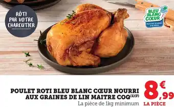 Bi1 Poulet roti bleu blanc cœur nourri aux graines de lin maitre coq offre