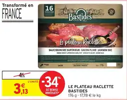 Intermarché Hyper BASTIDES Le plateau raclette offre