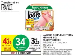 Intermarché Hyper FLEURY MICHON Jambon simplement bon -25% de sel offre
