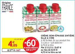 Intermarché Hyper ELLE & VIRE Crème semi-épaisse entière offre