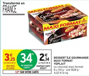 Intermarché Hyper YOPLAIT Dessert île gourmande maxi format offre