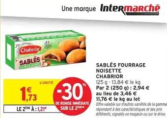Intermarché Hyper CHABRIOR Sablés fourrage noisette offre
