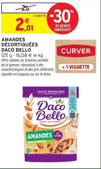 Intermarché Hyper DACO BELLO Amandes décortiquées offre