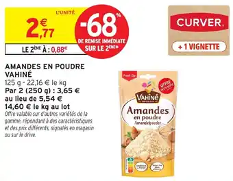 Intermarché Hyper VAHINÉ Amandes en poudre offre