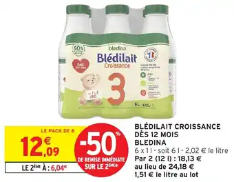 Intermarché Hyper BLEDINA Blédilait croissance dès 12 mois offre