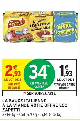 Intermarché Hyper ZAPETTI La sauce italienne à la viande rôtie offre eco offre