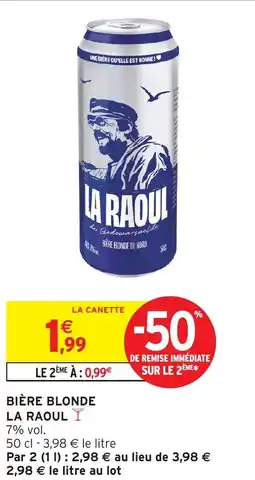 Intermarché Hyper LA RAOUL  Bière blonde offre