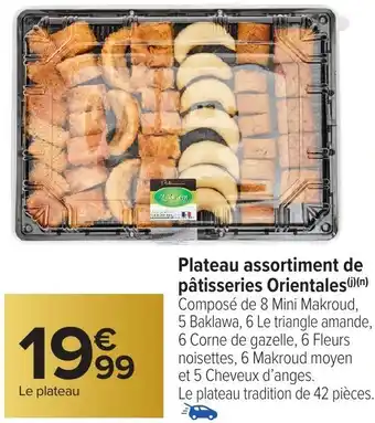 Carrefour Market Plateau assortiment de pâtisseries Orientales offre