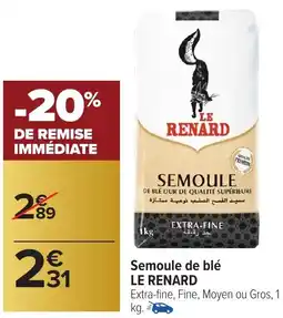 Carrefour Market Semoule de blé LE RENARD offre