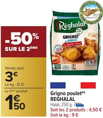 Carrefour Market Grigno poulet REGHALAL offre