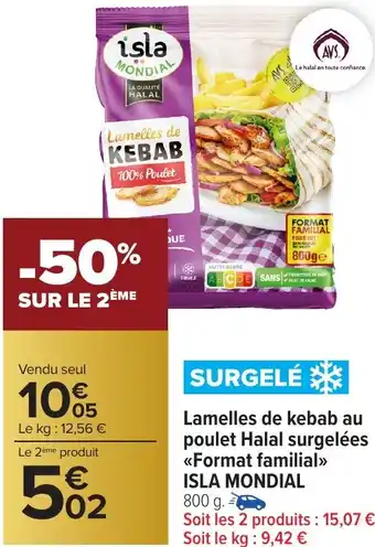 Carrefour Market Lamelles de kebab au poulet Halal surgelées Format familial ISLA MONDIAL offre