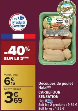 Carrefour Market Découpes de Poulet Halal CARREFOUR SENSATION offre