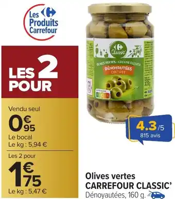 Carrefour Market Olives vertes CARREFOUR CLASSIC' offre