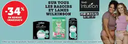 Super U Sur tous les rasoirs et lames wilkinson offre