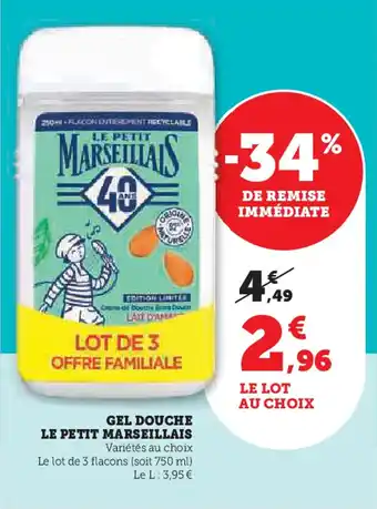 Super U Gel douche le petit marseillais offre