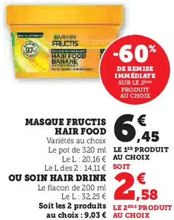 Super U Masque fructis hair food ou soin hair drink offre