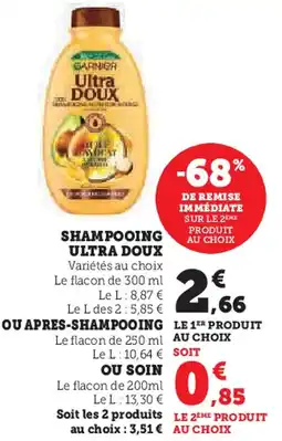 Super U Shampooing ultra doux ou apres-shampooing ou soin offre