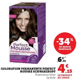 Super U Coloration permanente perfect mousse schwarzkopf offre