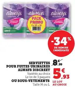 Super U Serviettes pour fuites urinaires always discreet ou sous-vetements offre