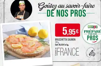 Match Bruschetta Saumon offre