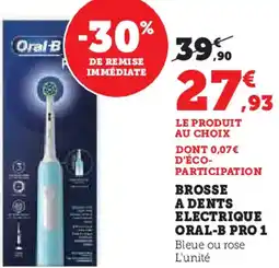 Super U Brosse a dents electrique oral-b pro 1 offre