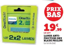 Super U Lames anti- friction one blade philips offre