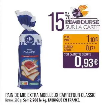 Match CARREFOUR CLASSIC Pain de mie extra moelleux offre