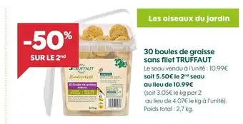 Truffaut TRUFFAUT 30 boules de graisse sans filet offre