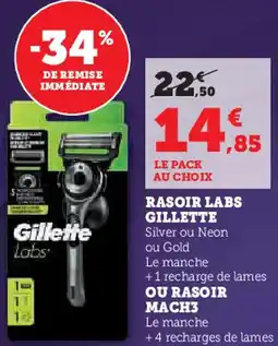 Super U Rasoir labs gillette ou rasoir mach3 offre