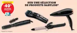 Super U Sur une sélection de produits babyliss offre