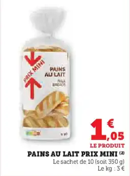 Super U Pains au lait prix mini offre