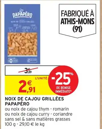 Intermarché PAPAPÉRO Noix de cajou grillées offre