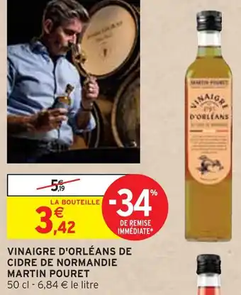 Intermarché MARTIN POURET Vinaigre d'Orléans de Cidre de Normandie offre