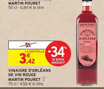 Intermarché Martin Pouret Vinaigre d'Orléans de vin rouge offre