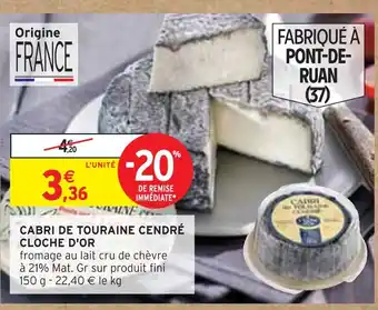 Intermarché CLOCHE D'OR Cabri de Touraine Cendré offre