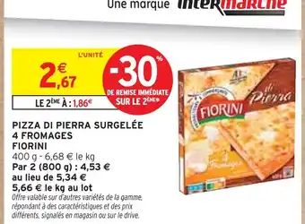 Intermarché FIORINI Pizza di pierra surgelée 4 fromages offre