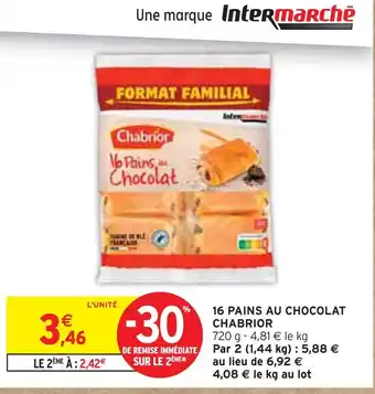 Intermarché Chabrior 16 pains au chocolat offre