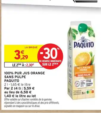 Intermarché PAQUITO 100% PUR JUS ORANGE SANS PULPE offre