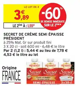 Intermarché PRÉSIDENT Secret de crème semi épaisse offre